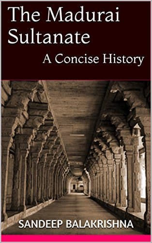 The Madurai Sultanate: A Concise History